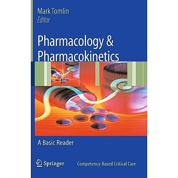 Pharmacology & Pharmacokinetics / Competency-Based Critical Care, Mark Tomlin