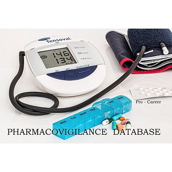 Pharmacovigilance Database (Drug Safety) / Drug Safety, Pro Career