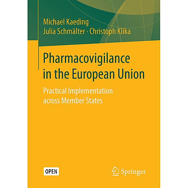 Pharmacovigilance in the European Union, Michael Kaeding, Julia Schmälter, Christoph Klika