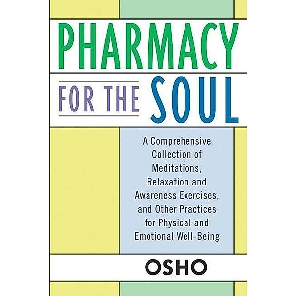 Pharmacy For the Soul, Osho