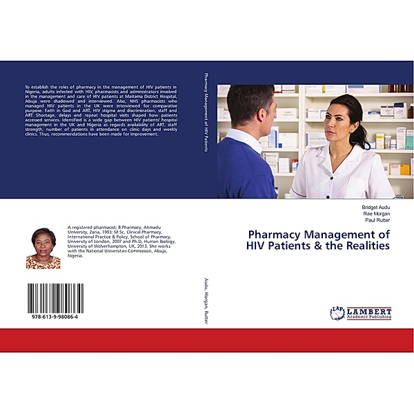 Pharmacy Management of HIV Patients & the Realities, Bridget Audu, Rae Morgan, Paul Rutter