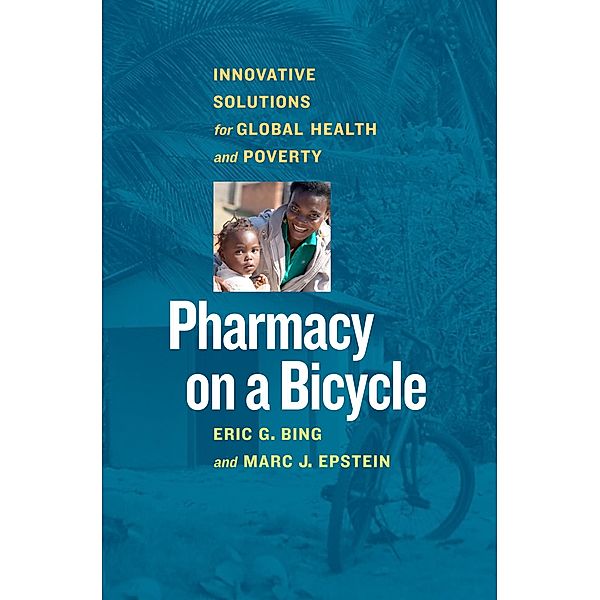 Pharmacy on a Bicycle, Eric Bing, Marc J. Epstein