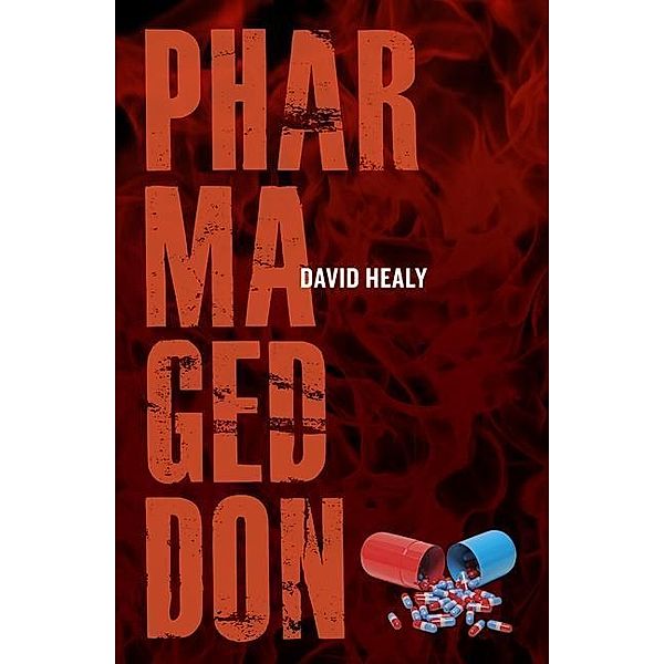 Pharmageddon, David Healy