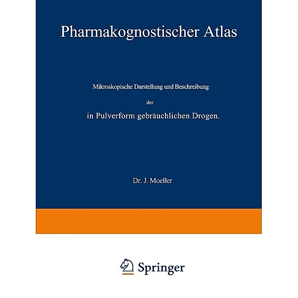 Pharmakognostischer Atlas, J. Moeller
