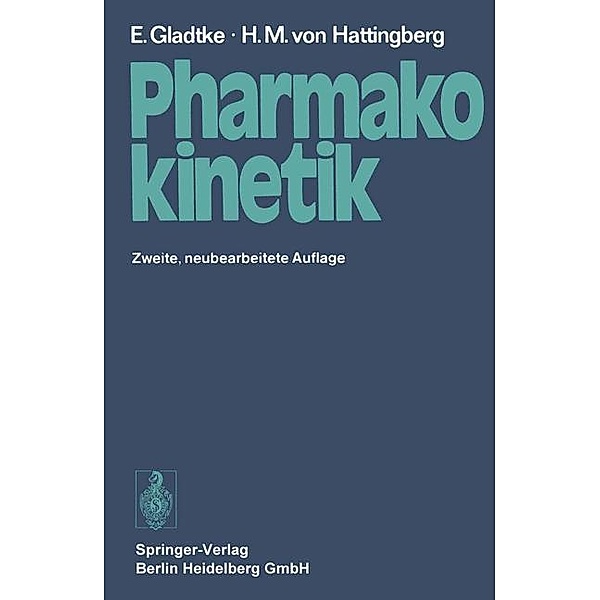 Pharmakokinetik, Erich Gladtke, Hans Michael von Hattingberg