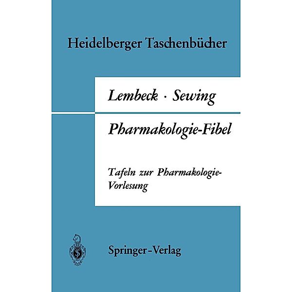 Pharmakologie-Fibel / Heidelberger Taschenbücher Bd.18, F. Lembeck, K. F. Sewing