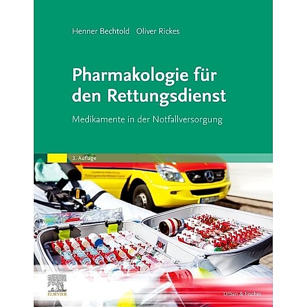 Pharmakologie für den Rettungsdienst, Henner Bechtold, Oliver Rickes