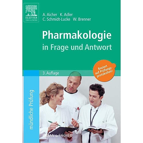 Pharmakologie in Frage und Antwort / In Frage und Antwort, Alexandra Aicher, Winfried Brenner, Klaudia Adler
