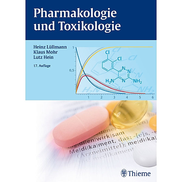 Pharmakologie und Toxikologie, Heinz Lüllmann, Klaus Mohr, Lutz Hein