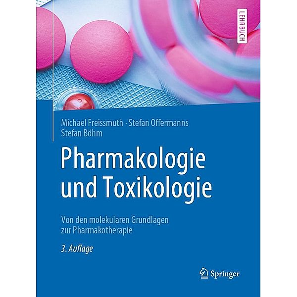 Pharmakologie und Toxikologie, Michael Freissmuth, Stefan Offermanns, Stefan Böhm