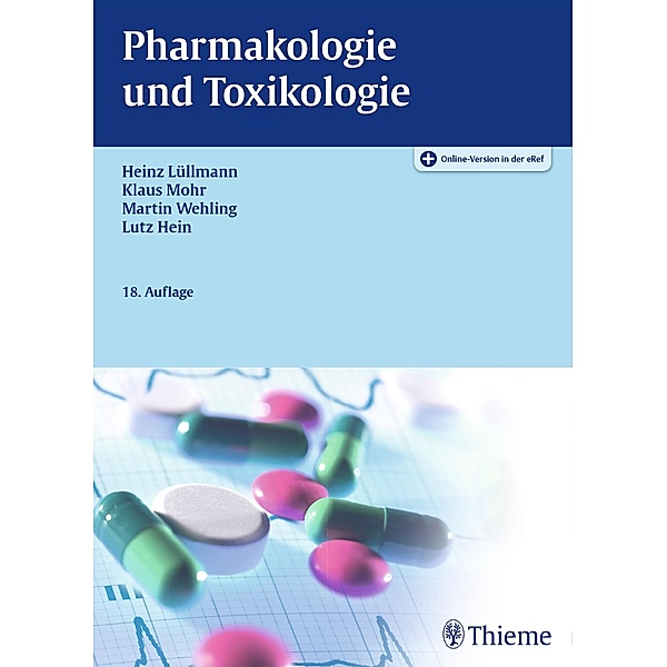 Pharmakologie und Toxikologie, Heinz Lüllmann, Klaus Mohr, Martin Wehling, Lutz Hein