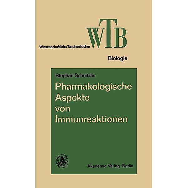 Pharmakologische Aspekte von Immunreaktionen / Wissenschaftliche Taschenbücher Bd.218, Stephan Schnitzler