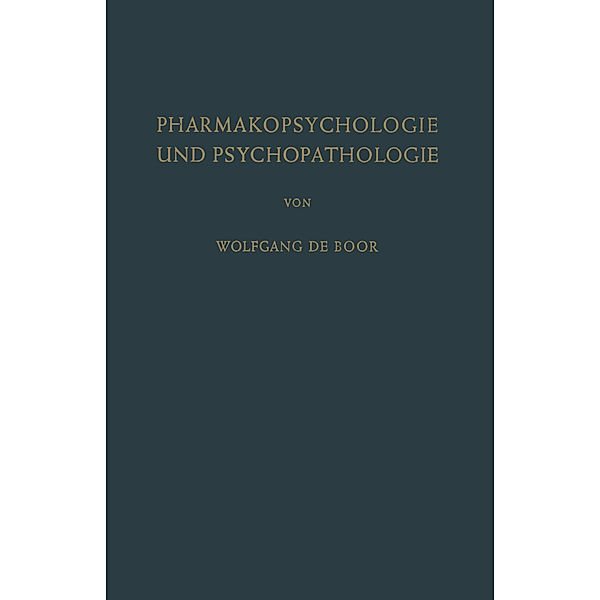 Pharmakopsychologie und Psychopathologie, Wolfgang de Boor