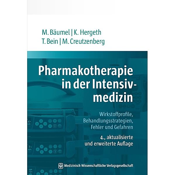 Pharmakotherapie in der Intensivmedizin, Monika Bäumel, Kurt Hergeth, Thomas Bein, Marcus Creutzenberg