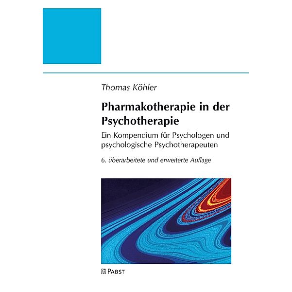 Pharmakotherapie in der Psychotherapie, Köhler, Thomas