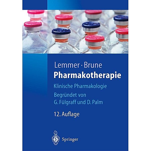 Pharmakotherapie / Springer-Lehrbuch, h. c. Björn Lemmer, h. c. Kay Brune