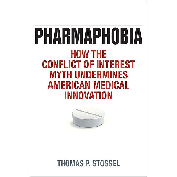 Pharmaphobia, Thomas P. Stossel