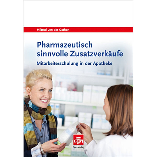 Pharmazeutisch sinnvolle Zusatzverkäufe, m. CD-ROM, Hiltrud von der Gathen