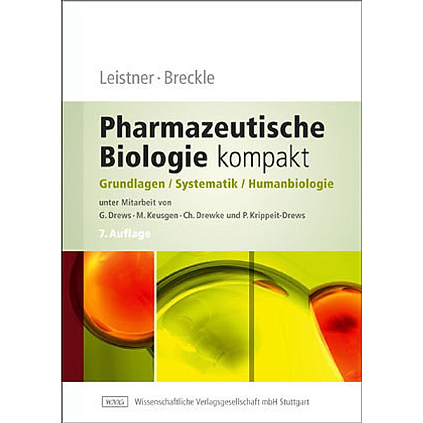 Pharmazeutische Biologie kompakt, Eckhard Leistner, Siegmar-Walter Breckle