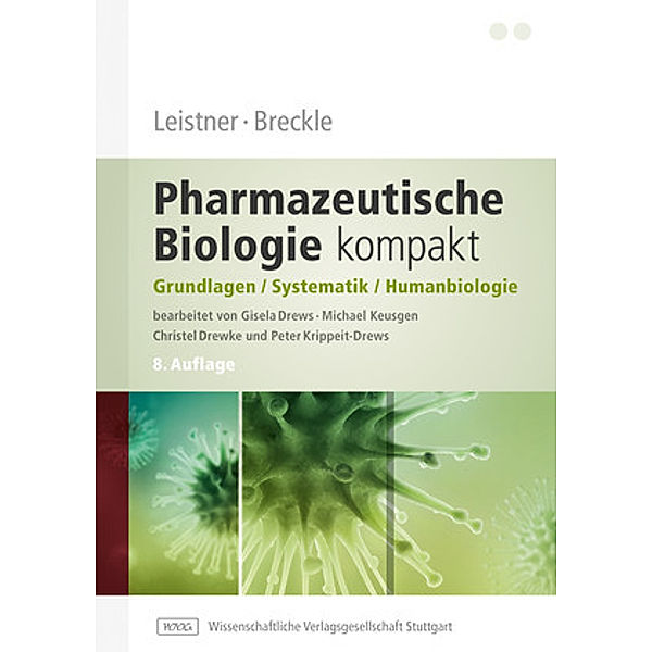 Pharmazeutische Biologie kompakt, Eckhard Leistner, Siegmar-Walter Breckle