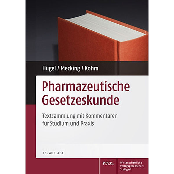 Pharmazeutische Gesetzeskunde, Herbert Hügel, Bettina Mecking, Baldur Kohm