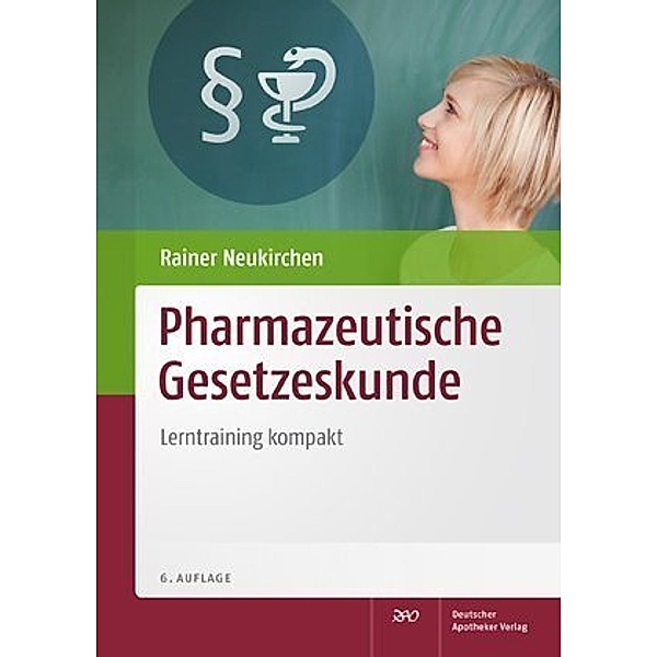 Pharmazeutische Gesetzeskunde, Rainer Neukirchen