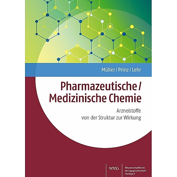 Pharmazeutische/Medizinische Chemie, Matthias Lehr, Klaus Müller, Helge Prinz
