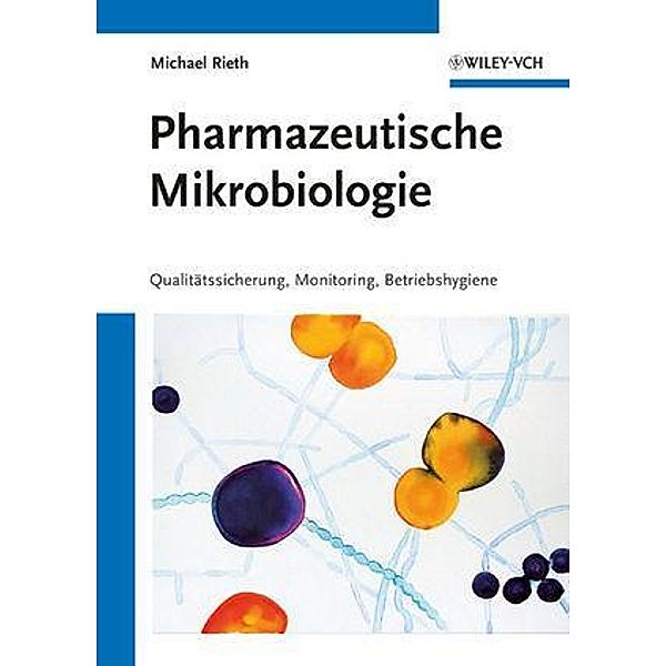 Pharmazeutische Mikrobiologie, Michael Rieth