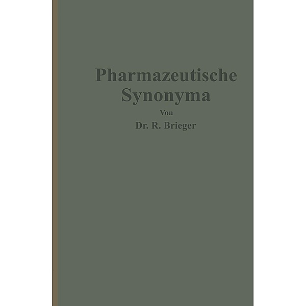 Pharmazeutische Synonyma, Richard Brieger