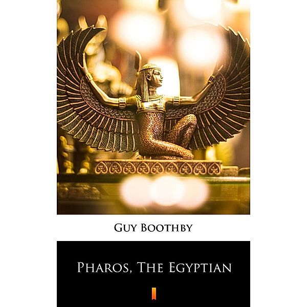 Pharos, The Egyptian, Guy Boothby