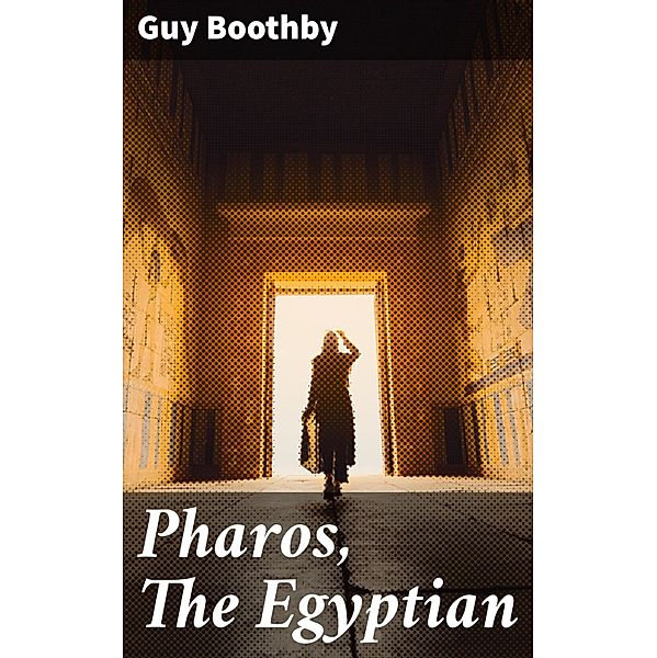 Pharos, The Egyptian, Guy Boothby