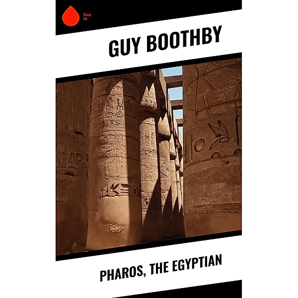 Pharos, the Egyptian, Guy Boothby