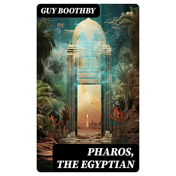 Pharos, the Egyptian, Guy Boothby