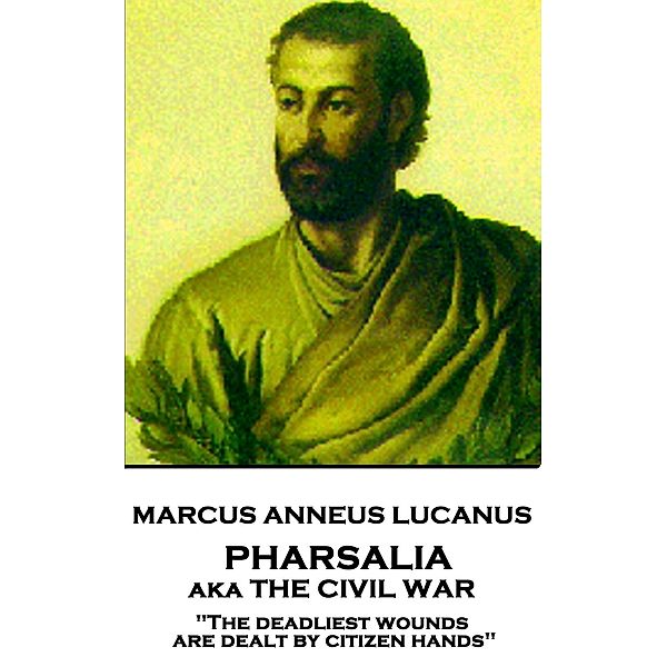 Pharsalia, Marcus Anneus Lucan