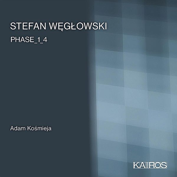 Phase 1-4-Stücke For Piano Solo, Adam Kosmieja