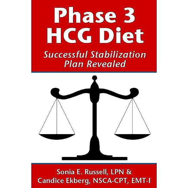 Phase 3 HCG Diet: Successful Stabilization Plan Revealed, Sonia E Russell, Candice Ekberg