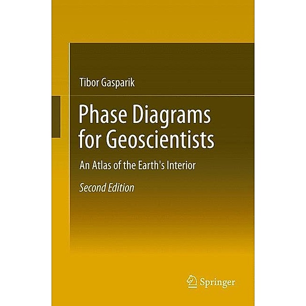 Phase Diagrams for Geoscientists, Tibor Gasparik