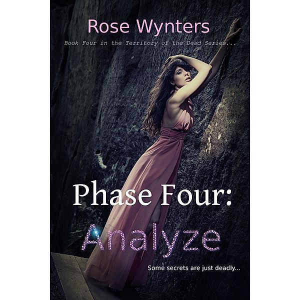 Phase Four: Analyze (Territory of the Dead, #4) / Territory of the Dead, Rose Wynters