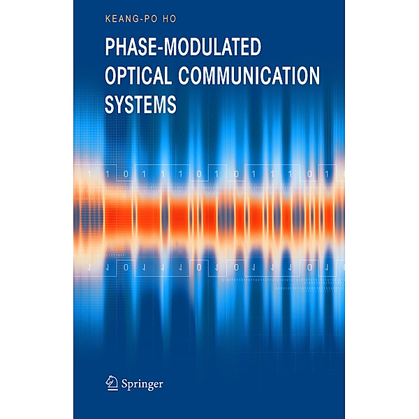 Phase-Modulated Optical Communication Systems, Keang-Po Ho