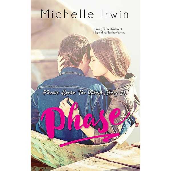 Phase (Phoebe Reede: The Untold Story #1) / Declan Reede: The Untold Story, Michelle Irwin