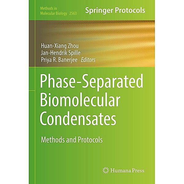 Phase-Separated Biomolecular Condensates / Methods in Molecular Biology Bd.2563