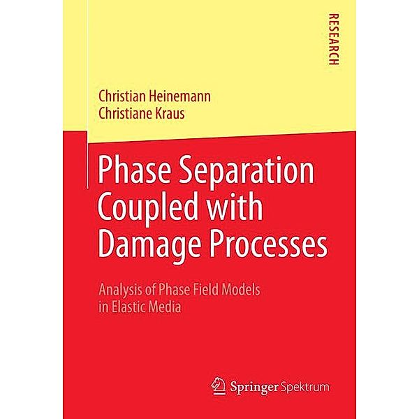 Phase Separation Coupled with Damage Processes, Christian Heinemann, Christiane Kraus
