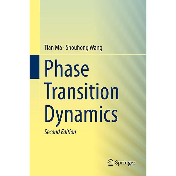 Phase Transition Dynamics, Tian Ma, Shouhong Wang