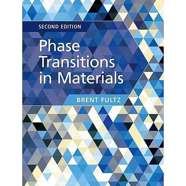 Phase Transitions in Materials, Brent Fultz