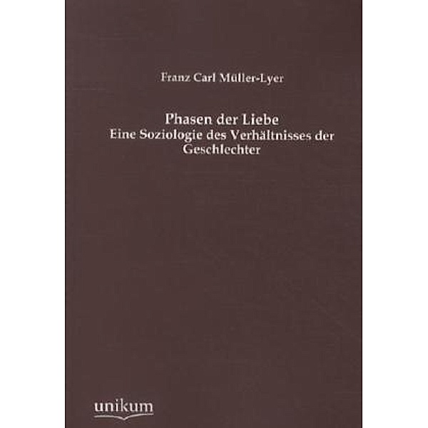 Phasen der Liebe, Franz C. Müller-Lyer