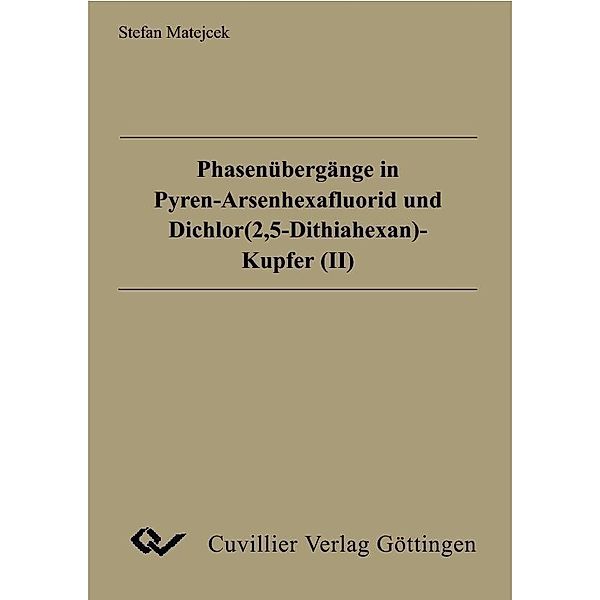 Phasenübergänge in Pyren-Arsenhexafluorid und Dichlor(2,5-Dithiahexan)-Kupfer(II)