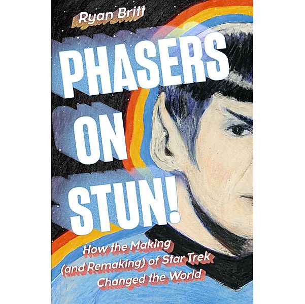 Phasers on Stun!, Ryan Britt