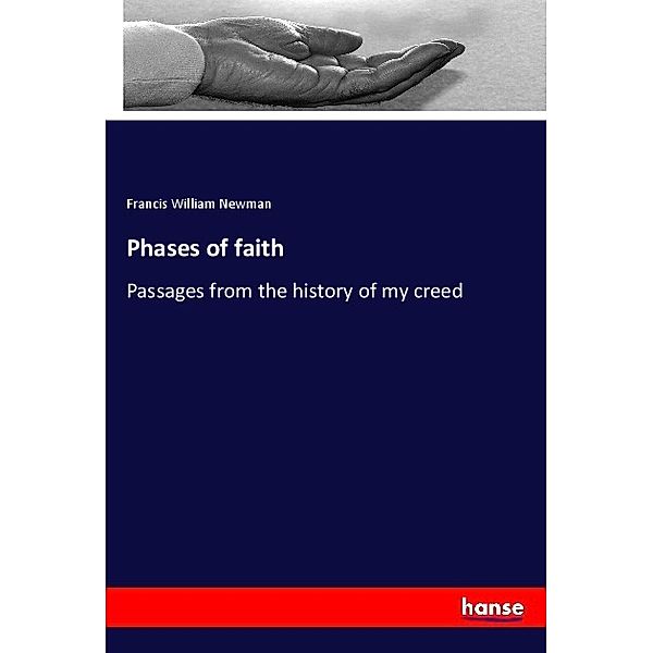 Phases of faith, Francis William Newman