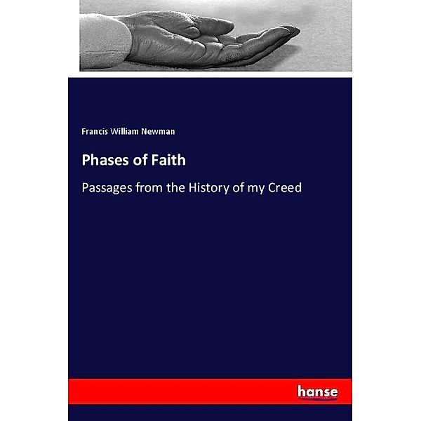 Phases of Faith, Francis William Newman