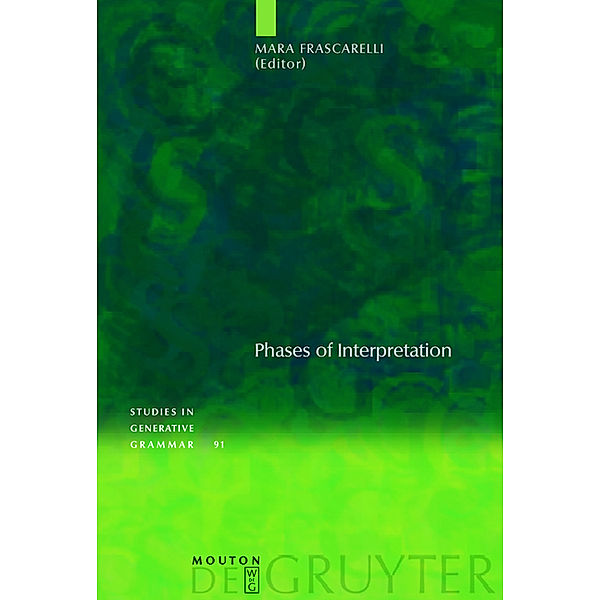 Phases of Interpretation / Studies in Generative Grammar Bd.91